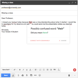 Use Grammarly to help edit your emails to ensure the quality of writing. 